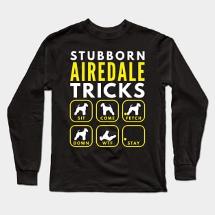 Stubborn Airedale Tricks - Dog Training Long Sleeve T-Shirt